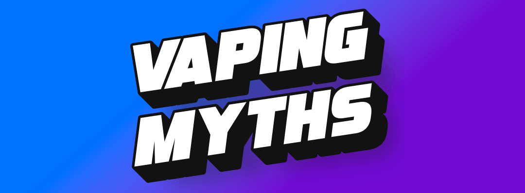 Vaping Myths from The Vape Escape